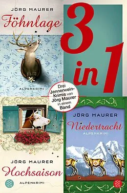 E-Book (epub) Föhnlage / Hochsaison / Niedertracht - Drei Jennerwein-Romane in einem Band von Jörg Maurer