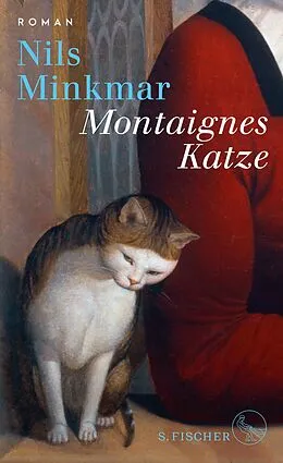 E-Book (epub) Montaignes Katze von Nils Minkmar