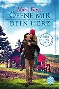 E-Book (epub) Öffne mir dein Herz von Marie Force