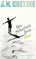 E-Book (epub) Die Schulzeit Jesu von J.M. Coetzee