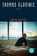 E-Book (epub) Das bin doch ich von Thomas Glavinic