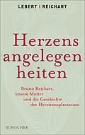 E-Book (epub) Herzensangelegenheiten von Andreas Lebert, Stephan Lebert, Bruno Reichart