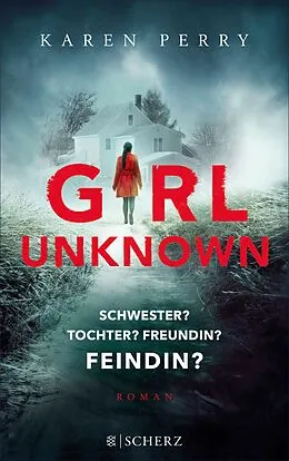 E-Book (epub) Girl Unknown - Schwester? Tochter? Freundin? Feindin? von Karen Perry
