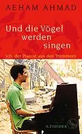 E-Book (epub) Und die Vögel werden singen von Aeham Ahmad