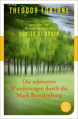 E-Book (epub) Die schönsten Wanderungen durch die Mark Brandenburg von Theodor Fontane