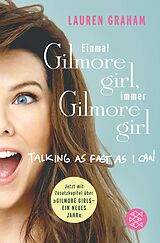 E-Book (epub) Einmal Gilmore Girl, immer Gilmore Girl von Lauren Graham
