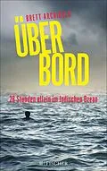 E-Book (epub) Über Bord - 28 Stunden allein im Indischen Ozean von Brett Archibald