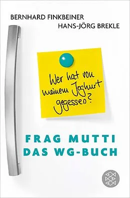 E-Book (epub) Frag Mutti - Das WG-Buch von Bernhard Finkbeiner, Hans-Jörg Brekle, Tabea Mußgnug