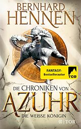 E-Book (epub) Die Chroniken von Azuhr - Die Weiße Königin von Bernhard Hennen