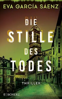 E-Book (epub) Die Stille des Todes von Eva García Sáenz