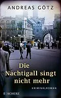 E-Book (epub) Die Nachtigall singt nicht mehr von Andreas Götz