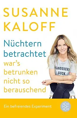 E-Book (epub) Nüchtern betrachtet war's betrunken nicht so berauschend von Susanne Kaloff