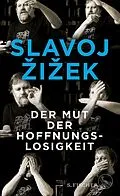 E-Book (epub) Der Mut der Hoffnungslosigkeit von Slavoj Zizek
