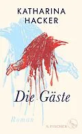 E-Book (epub) Die Gäste von Katharina Hacker