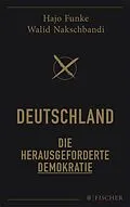 E-Book (epub) Deutschland  Die herausgeforderte Demokratie von Hans-Joachim Funke, Walid Nakschbandi