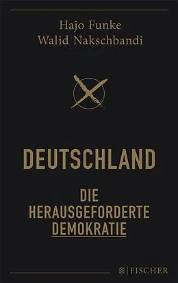 E-Book (epub) Deutschland  Die herausgeforderte Demokratie von Hans-Joachim Funke, Walid Nakschbandi