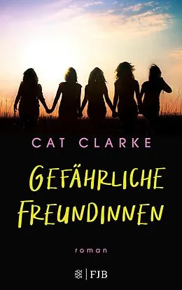 E-Book (epub) Gefährliche Freundinnen von Cat Clarke