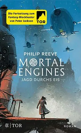 E-Book (epub) Mortal Engines - Jagd durchs Eis von Philip Reeve