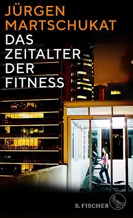 E-Book (epub) Das Zeitalter der Fitness von Jürgen Martschukat