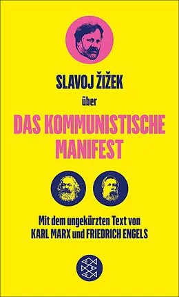 E-Book (epub) Das Kommunistische Manifest. Die verspätete Aktualität des Kommunistischen Manifests von Karl Marx, Friedrich Engels, Slavoj Zizek