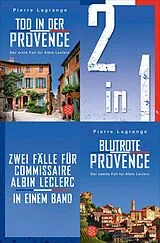 E-Book (epub) Tod in der Provence / Blutrote Provence  Zwei Fälle für Commissaire Albin Leclerc in einem Band von Pierre Lagrange