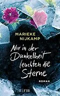 E-Book (epub) Nur in der Dunkelheit leuchten die Sterne von Marieke Nijkamp