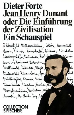 E-Book (epub) Jean Henry Dunant oder Die Einführung der Zivilisation von Dieter Forte