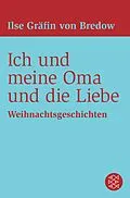 E-Book (epub) Ich und meine Oma und die Liebe von Ilse Gräfin von Bredow