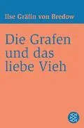 E-Book (epub) Die Grafen und das liebe Vieh von Ilse Gräfin von Bredow