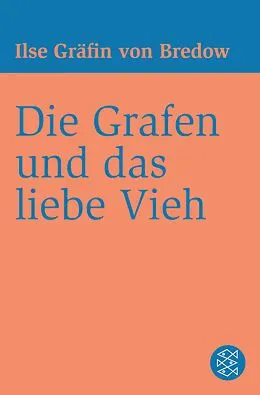 E-Book (epub) Die Grafen und das liebe Vieh von Ilse Gräfin von Bredow