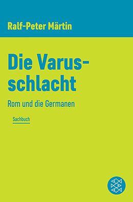 E-Book (epub) Die Varusschlacht von Ralf-Peter Märtin