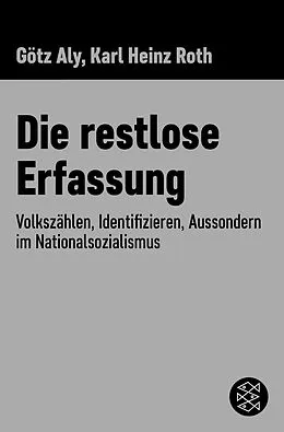 E-Book (epub) Die restlose Erfassung von Götz Aly, Karl Heinz Roth