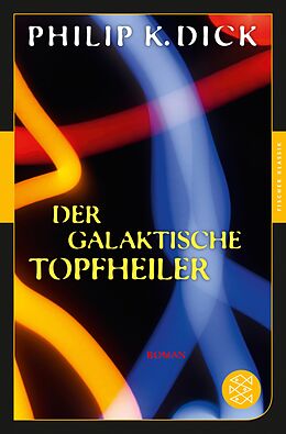 E-Book (epub) Der galaktische Topfheiler von Philip K. Dick