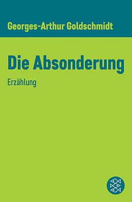 E-Book (epub) Die Absonderung von Georges-Arthur Goldschmidt