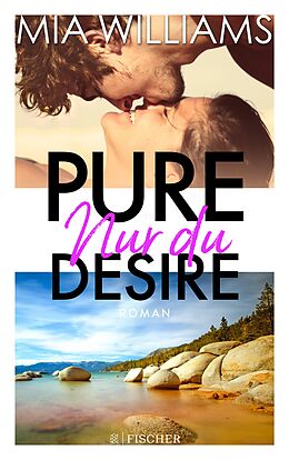 E-Book (epub) Pure Desire - Nur du von Mia Williams