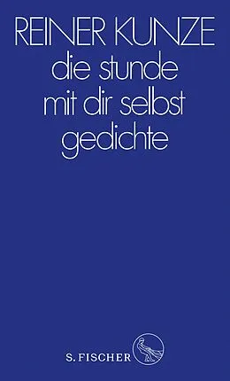 E-Book (epub) die stunde mit dir selbst von Reiner Kunze