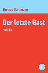 E-Book (epub) Der letzte Gast von Thomas Hürlimann