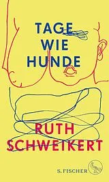 E-Book (epub) Tage wie Hunde von Ruth Schweikert
