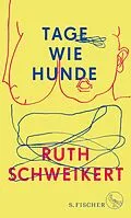 E-Book (epub) Tage wie Hunde von Ruth Schweikert