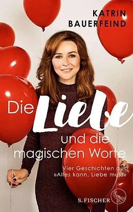 E-Book (epub) Die Liebe und die magischen Worte von Katrin Bauerfeind