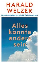 E-Book (epub) Alles könnte anders sein von Harald Welzer