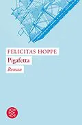 E-Book (epub) Pigafetta von Felicitas Hoppe
