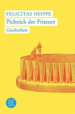 E-Book (epub) Picknick der Friseure von Felicitas Hoppe
