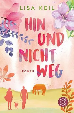 E-Book (epub) Hin und nicht weg von Lisa Keil