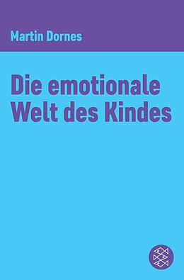 E-Book (epub) Die emotionale Welt des Kindes von Martin Dornes