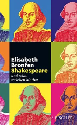 E-Book (epub) Shakespeare  und seine seriellen Motive von Elisabeth Bronfen