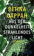 E-Book (epub) Aus der Dunkelheit strahlendes Licht von Petina Gappah
