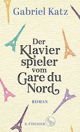 E-Book (epub) Der Klavierspieler vom Gare du Nord von Gabriel Katz