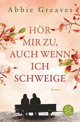 E-Book (epub) Hör mir zu, auch wenn ich schweige von Abbie Greaves