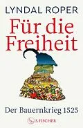 E-Book (epub) Für die Freiheit von Lyndal Roper